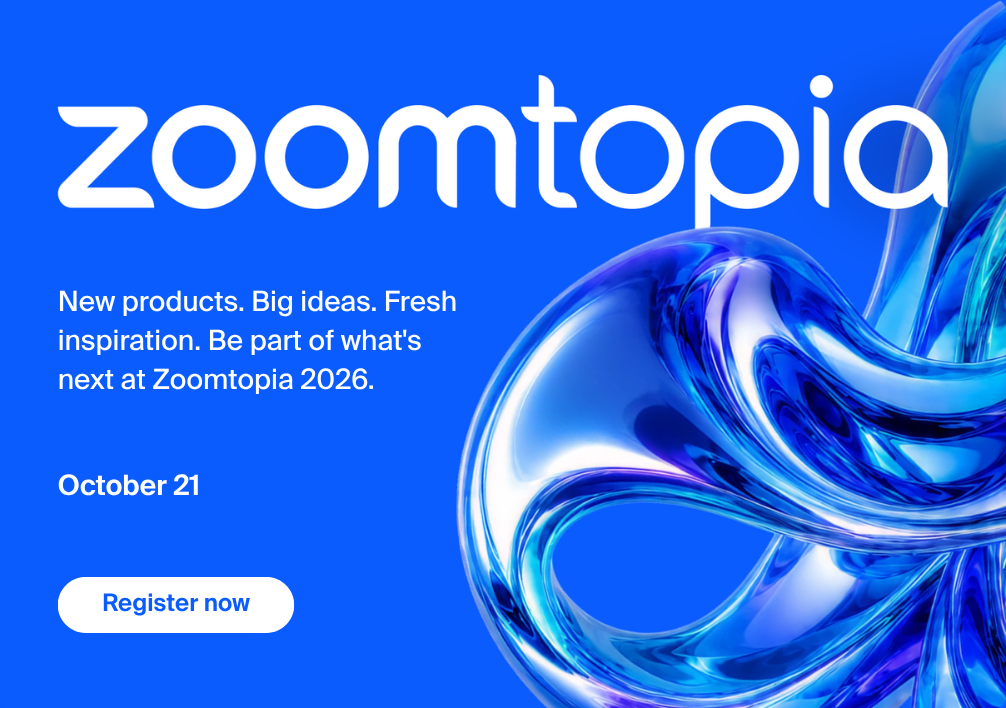 Zoomtopia promotion: New products. Big ideas. Fresh inspiration. October 21. Register now.
